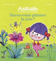 Savez-vous planter la joie ?