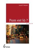   Pam est là ?