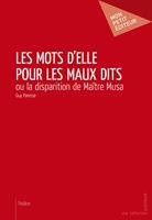   Les Mots d'elle pour les maux dits
