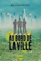   Au bord de la ville
