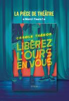  Lib&eacute;rez l'ours en vous - La pi&egrave;ce de th&eacute;&acirc;tre Merci l'ours !