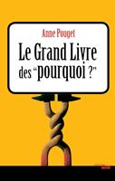  Le grand livre des pourquoi ?
