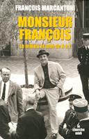   Monsieur François - Le milieu et moi de A à Z