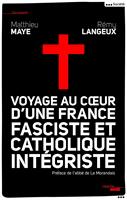   Voyage au coeur d'une France fasciste et catholique intégriste