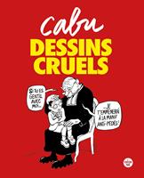   Dessins cruels