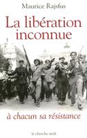   La libération inconnue