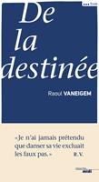   De la destinée