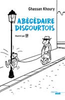 ABECEDAIRE DISCOURTOIS - Illustré par des dessinsde Piem