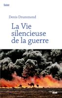   La Vie silencieuse de la guerre