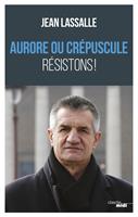 Aurore ou crépuscule - Résistons !