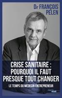   Crise sanitaire : pourquoi il faut presque tout changer