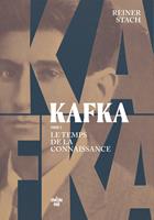   Kafka - Tome 2 Le temps de la connaissance