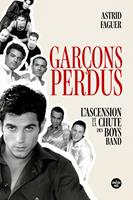   Garçons perdus, la tragédie des boys band