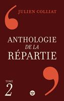 Anthologie de la répartie - Tome 2