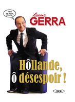   Hôllande, ô désespoir !