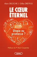   Le coeur éternel - Utopie ou promesse ?