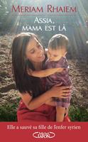   Assia, mama est là