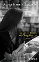   La vie est facile, ne t'inquiète pas