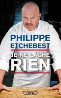   Je ne l&acirc;che rien