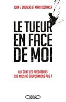   Le tueur en face de moi