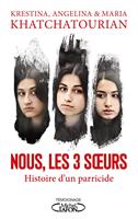   Nous, les trois soeurs - L'histoire d'un parricide