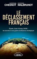   Le déclassement français - Elysée, Quai d'Orsay, DGSE : les secrets d'une guerre d'influence stratégique