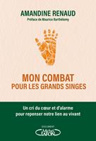   Mon combat pour les grands singes