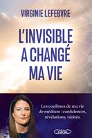   L'Invisible a chang&eacute; ma vie - Les coulisses de ma vie de m&eacute;dium