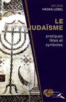   LE JUDAISME - PRATIQUES FETES ET SYMBOLES