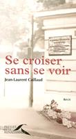   Se croiser sans se voir