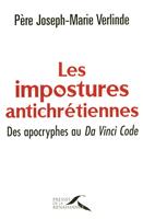   Les impostures antichrétiennes