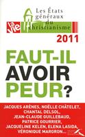   FAUT-IL AVOIR PEUR ?