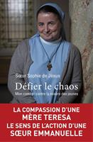   Défier le chaos