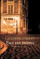   Face aux ombres