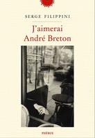  J'aimerai André Breton