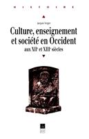   Culture, enseignement et société en Occident aux XIIe et XIIIe siècles