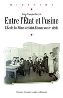   Entre l'&Eacute;tat et l'usine