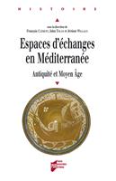   Espaces d'&eacute;changes en M&eacute;diterran&eacute;e