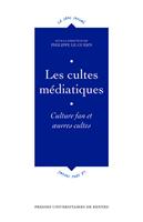   Les cultes m&eacute;diatiques