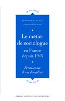   Le métier de sociologue en France depuis 1945