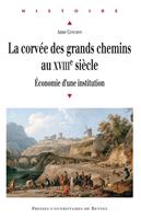   La corv&eacute;e des grands chemins au xviiie si&egrave;cle