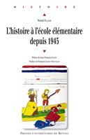   L'histoire &agrave; l'&eacute;cole &eacute;l&eacute;mentaire depuis 1945