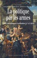   La politique par les armes