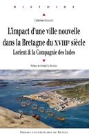 L'impact d'une ville nouvelle dans la Bretagne du XVIIIe siècle
