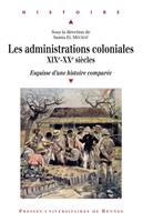 Les administrations coloniales, XIXe-XXe siècles