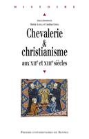   Chevalerie et christianisme aux XIIe et XIIIe siècles