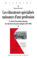 Les éducateurs spécialisés : naissance d'une profession