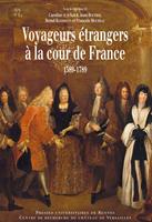   Voyageurs &eacute;trangers &agrave; la cour de France, 1589-1789
