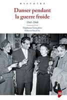   Danser pendant la guerre froide