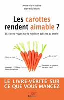   Les carottes rendent aimables ? 313 id&eacute;es re&ccedil;ues sur la nutrition